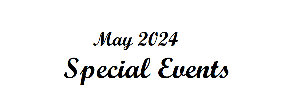 May 2024 Special events