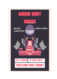 Mario Kart Races, first Thursday of each month. 4:00 p.m. to 5:00 p.m.