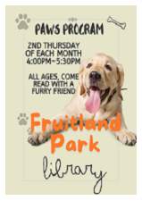 Paws program, second Thursday of each month. 4:00 p.m. to 5:00 p.m.