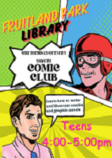 Comic Club 4th Tuesday of each month 4:00 to 5:00 p.m.